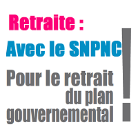 Régime général des retraites En grève le 23 septembre SNPNC FO