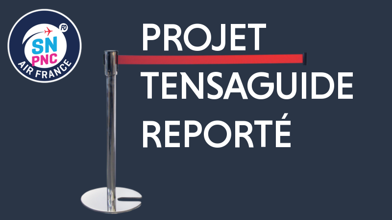 Projet tensaguide reporté - SNPNC-FO