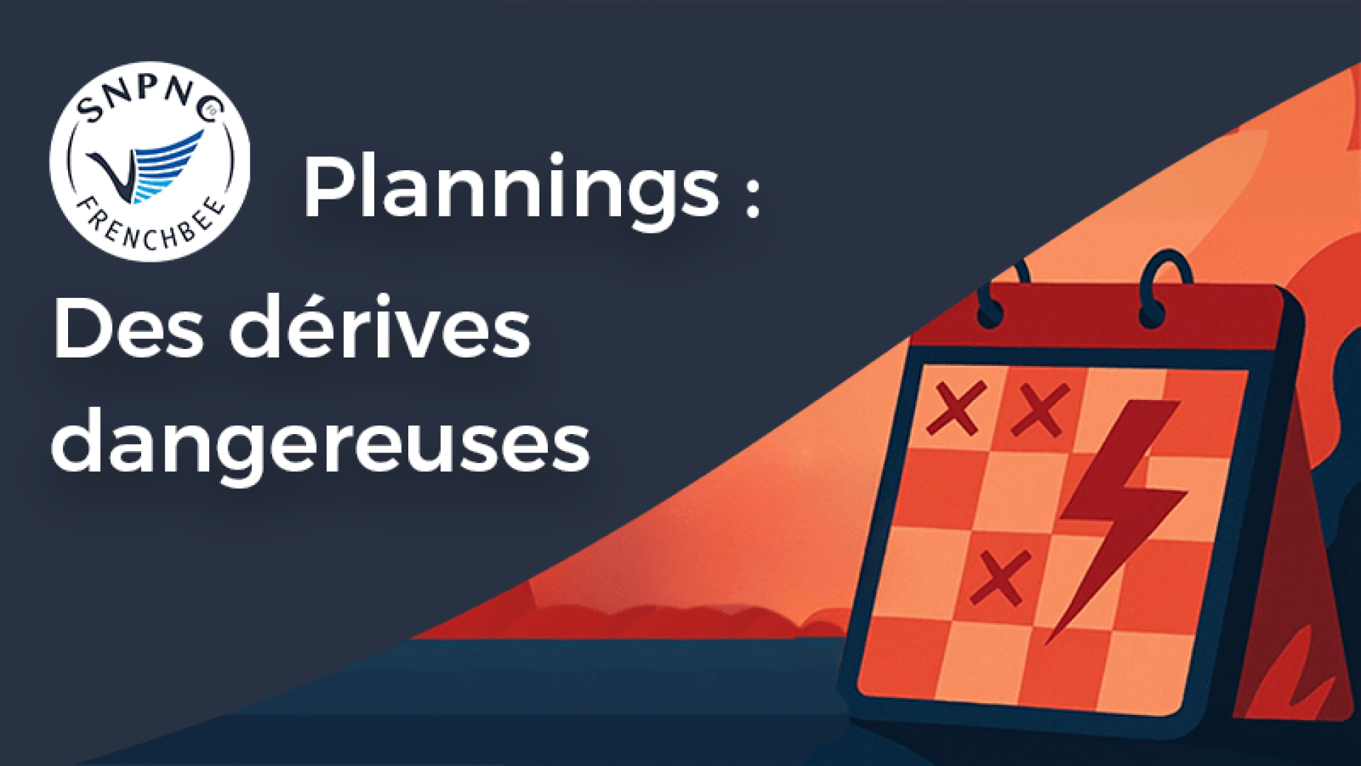 V2 visuel 16 9_ planning dérives